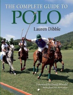 The Complete Guide to Polo - Dibble, Lauren