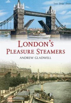 London's Pleasure Steamers - Gladwell, Andrew