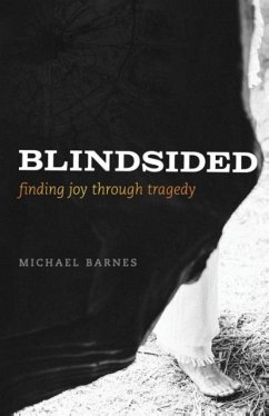 Blindsided, Finding Joy Through Tragedy - Barnes, Michael Corey
