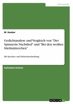 Gedichtanalyse und Vergleich von &quote;Der Spinnerin Nachtlied&quote; und &quote;Bei den weißen Stiefmütterchen&quote;