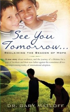 See You Tomorrow . . . Reclaiming the Beacon of Hope - Matloff, Gary