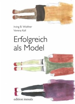 Erfolgreich als Model - Wolther, Irving; Koll, Verena