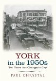 York in the 1950s: Ten Years That Changed a City