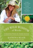 The Wild Wisdom of Weeds (eBook, ePUB)