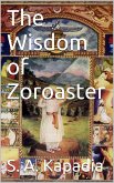 The Wisdom of Zoroaster (eBook, ePUB)