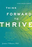 Think Forward to Thrive (eBook, ePUB)