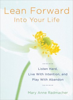 Cover Lean Forward Into Your Life (eBook, ePUB)