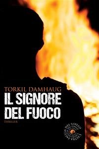 Il signore del fuoco (eBook, ePUB) - Damhaug, Torkil