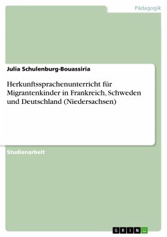 Herkunftssprachenunterricht für Migrantenkinder in Frankreich, Schweden und Deutschland (Niedersachsen) (eBook, ePUB) - Schulenburg-Bouassiria, Julia