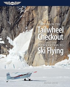 Notes on the Tailwheel Checkout and an Introduction to Ski Flying (eBook, PDF) - Mees, Burke