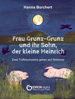 Frau Grunz-Grunz und ihr Sohn, der kleine Heinrich (eBook, ePUB) - Borchert, Hanna
