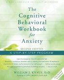 Cognitive Behavioral Workbook for Anxiety (eBook, PDF) Cognitive Behavioral Workbook for Anxiety (eBook, PDF)