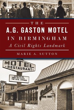 A.G. Gaston Motel in Birmingham: A Civil Rights Landmark (eBook, ePUB) - Sutton, Marie A.