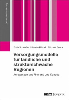 Versorgungsmodelle für ländliche und strukturschwache Regionen (eBook, PDF) - Schaeffer, Doris; Hämel, Kerstin; Ewers, Michael