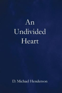 An Undivided Heart - Henderson, D. Michael