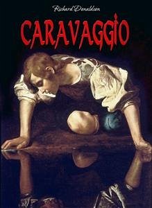 Caravaggio (eBook, ePUB) - Donaldson, Richard