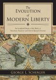 The Evolution of Modern Liberty (eBook, ePUB)