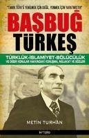 Basbug Türkes - Turhan, Metin