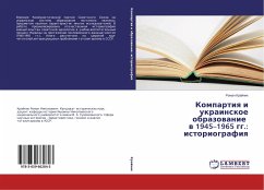 Kompartiq i ukrainskoe obrazowanie w 1945¿1965 gg.: istoriografiq - Krajnik, Roman