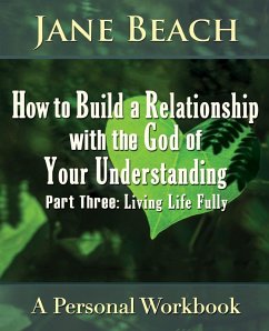 How to Build a Relationship with the God of Your Understanding - Beach, Jane