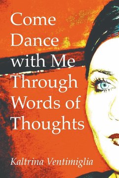 Come Dance with Me Through Words of Thoughts - Ventimiglia, Kaltrina