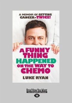 A Funny Thing Happened On The Way To Chemo (Large Print 16pt) - Ryan, Luke