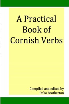 Practical Book of Cornish Verbs - Brotherton, Dee