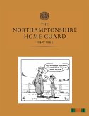 THE NORTHAMPTONSHIRE HOME GUARD 1940-1945