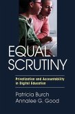 Equal Scrutiny: Privatization and Accountability in Digital Education