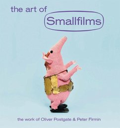 The Art of Smallfilms: The Work of Oliver Postgate & Peter Firmin - Postgate, Oliver; Firmin, Peter; Lee, Stewart