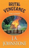 Brutal Vengeance: The Loner