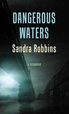 Dangerous Waters: The Cold Case Files - Robbins, Sandra