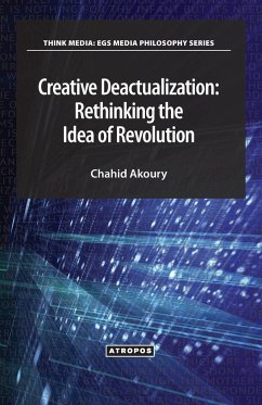 Creative Deactualization - Akoury, Chahid