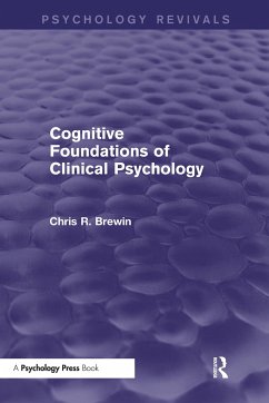 Cognitive Foundations of Clinical Psychology - Brewin, Chris R