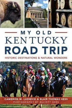 My Old Kentucky Road Trip: - Ludwick, Cameron; Thomas, Blair