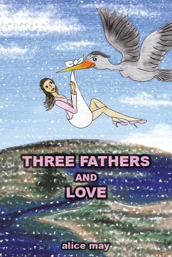 Three Fathers and Love - May, Alice