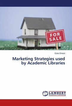 Marketing Strategies used by Academic Libraries - Ernest, Ester