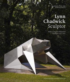 Lynn Chadwick Sculptor: With a Complete Illustrated Catalogue 1947-2003 - Farr, Dennis; Chadwick, Eva