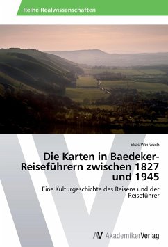 Die Karten in Baedeker-Reiseführern zwischen 1827 und 1945 - Weirauch, Elias