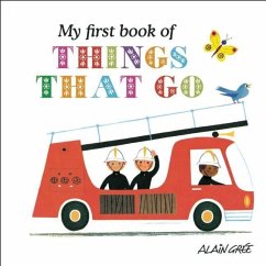 My First Book of Things That Go - Grée, Alain