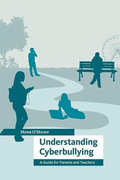 Understanding Cyberbullying: A Guide for Parents and Teachers - O'Moore, Mona