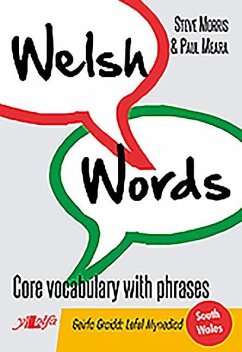 Welsh Words - Geirfa Graidd, Lefel Mynediad (De Cymru/South Wales) - Morris, Steve; Meara, Paul