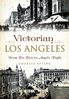 Victorian Los Angeles: - Epting, Charles