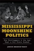 Mississippi Moonshine Politics: