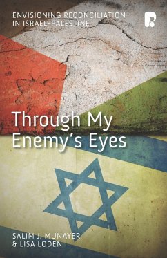 Through My Enemy's Eyes - Munayer, Salim J; Loden, Lisa