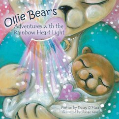 Ollie Bear's Adventures with the Rainbow Heart Light - O'Mara, Tracey