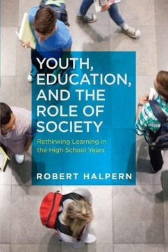 Youth, Education, and the Role of Society - Halpern, Robert