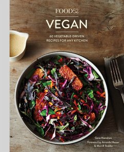 Food52 Vegan: 60 Vegetable-Driven Recipes for Any Kitchen [A Cookbook] - Hamshaw, Gena