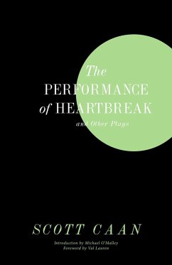 The Performance of Heartbreak and Other Plays - Caan, Scott