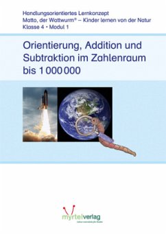 Orientierung, Addition und Subtraktion im Zahlenraum bis 1 000 000 / Matto, der Wattwurm - Skwirblies, Sigrid;Voss, Suzanne